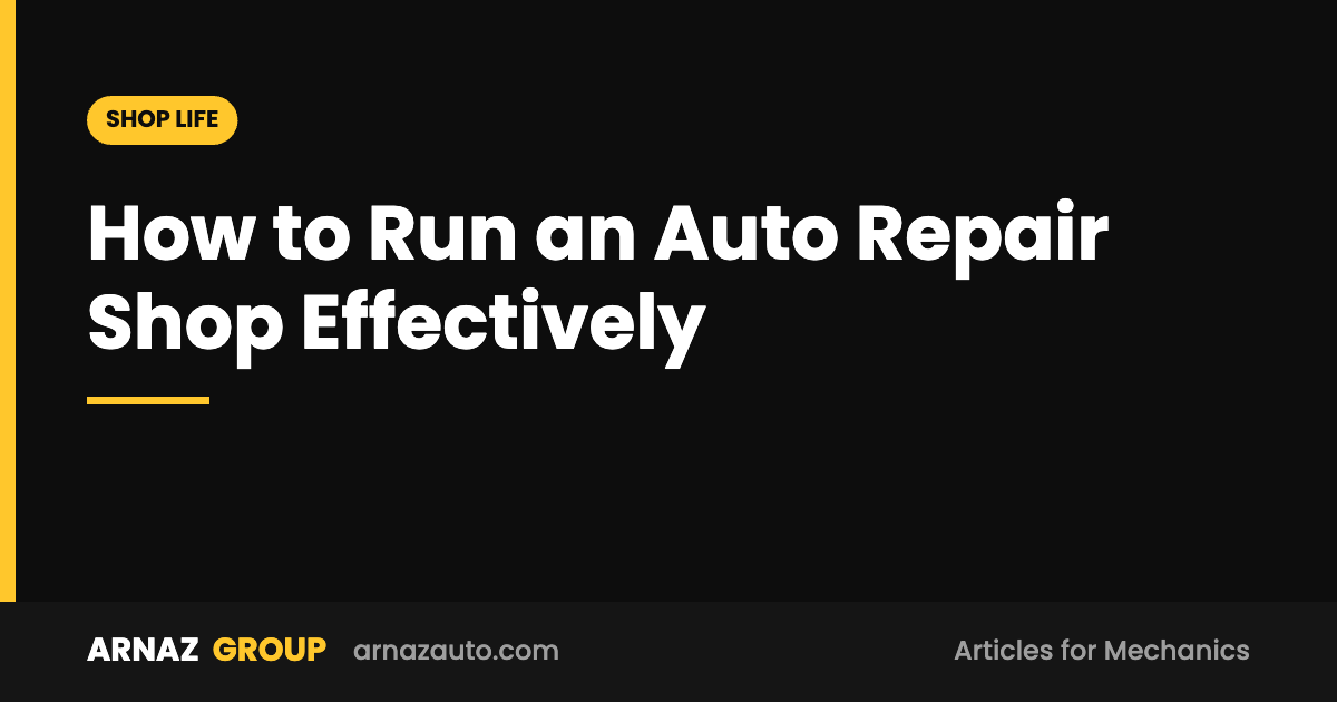 How to Run an Auto Repair Shop Effectively